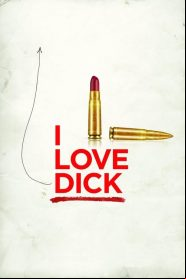 I Love Dick