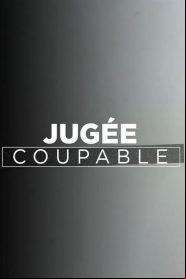 Jugée coupable